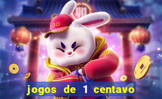 jogos de 1 centavo na blaze